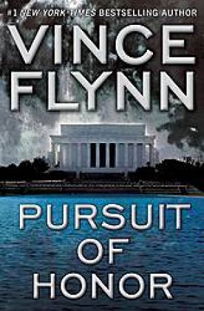 Pursuit Of Honor by Vince Flynn