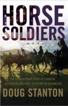 Horse Soldiers by Doug Stanton