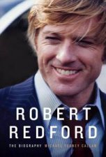 Robert Redford The Biography