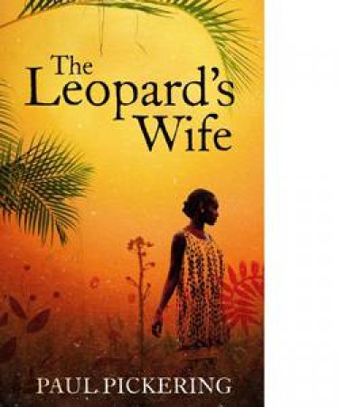 The Leopard's Wife by Paul Pickering