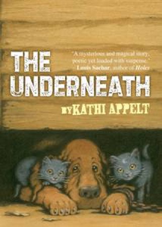 Underneath by Kathi Appelt