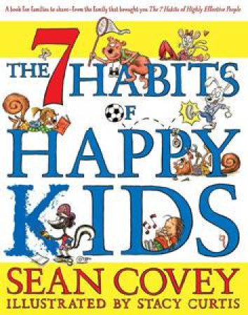 7 Habits of Happy Kids by Sean Covey