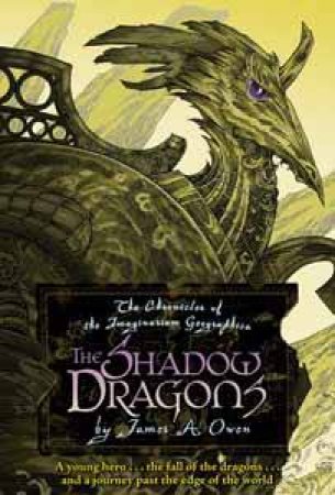 The Shadow Dragons by James A Owen