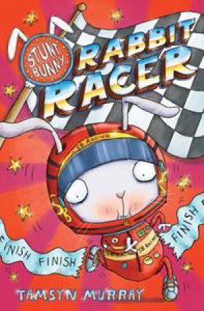 Rabbit Racer by Tamsyn Murray