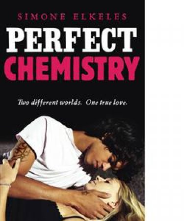 Perfect Chemistry by Simone Elkeles