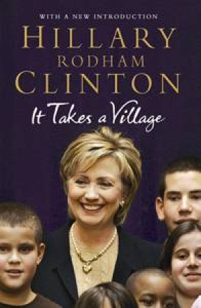 It Takes A Village by Hillary Clinton