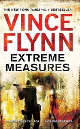 Extreme Measures by Vince Flynn