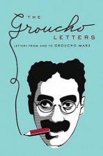 The Groucho Letters Letters From And To Groucho Marx