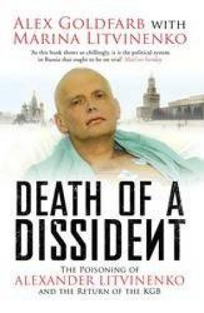 Death of a Dissident by Alex Goldfarb &  Marin Litvinenko