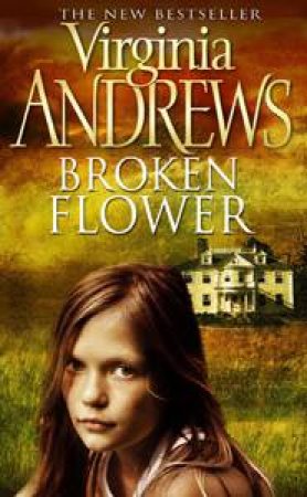 Broken Flower by Virginia Andrews