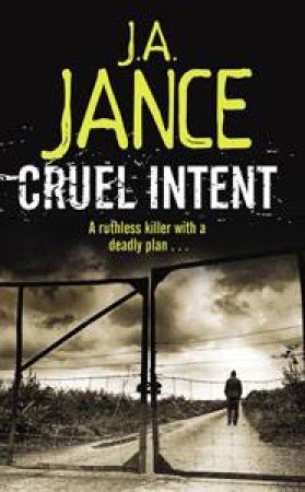 Cruel Intent by J A Jance