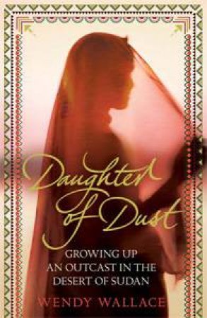 Daughter Of Dust by Wendy Wallace