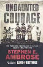 Ambrose War Undaunted Courage