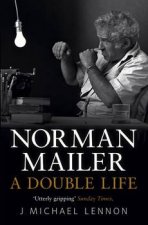 Norman Mailer A Double Life