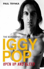 Iggy Pop Open Up And Bleed