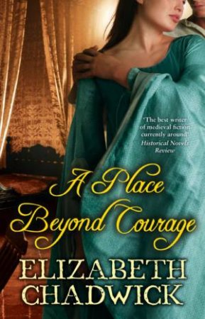 Place Beyond Courage by Elizabeth Chadwick