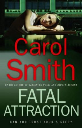Fatal Attraction by Carol Smith