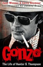 Gonzo The Life Of Hunter S Thompson