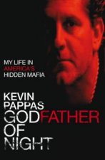 Godfather of Night My Life in Americas Hidden Mafia