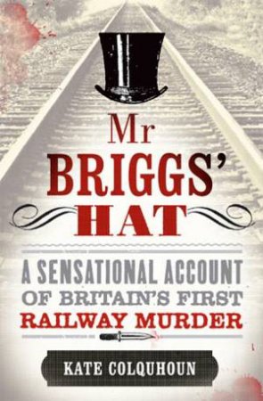 Mr Briggs' Hat by Kate Colquhoun
