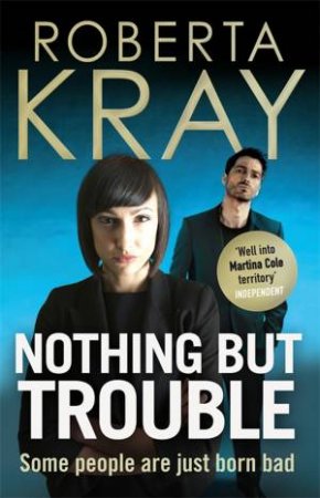 Nothing but Trouble by Roberta Kray
