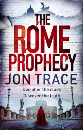 The Rome Prophecy by Jon Trace