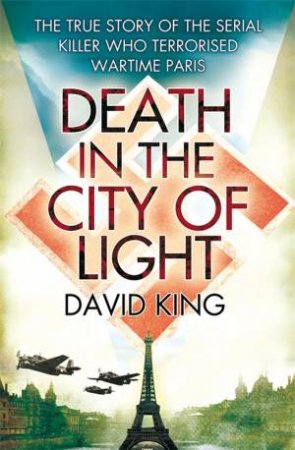 Death in the City of Light by David King
