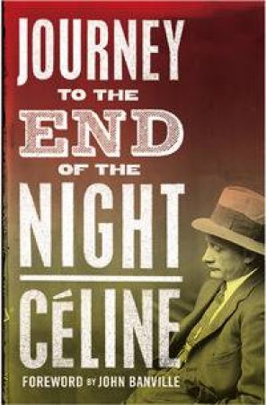 Journey to the End of the Night by Louis-Ferdinand Celine