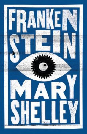 Alma Classics: Frankenstein by Mary Shelley