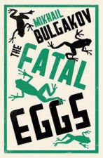 Alma Classics The Fatal Eggs