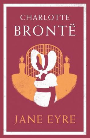 Alma Classics: Jane Eyre by Charlotte Bronte