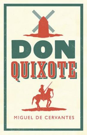 Don Quixote by Miguel de Cervantes & Tom Lathrop