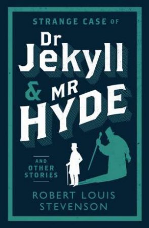 Alma Classics: Strange Case Of Dr Jekyll And Mr Hyde by Robert Louis Stevenson