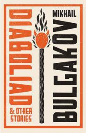 Alma Classics: Diaboliad And Other Stories by Mikhail Bulgakov