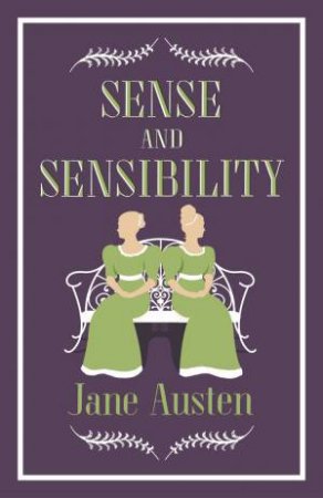 Alma Classics: Sense and Sensibility by Jane Austen