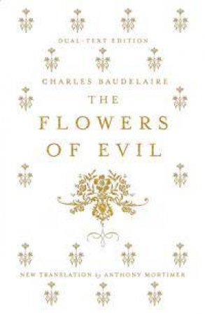 The Flowers Of Evil by Charles Baudelaire