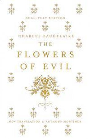 Alma Classics: The Flowers Of Evil by Charles Baudelaire