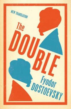 Alma Classics: The Double by Fyodor Dostoevsky