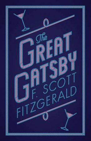 Alma Classics: The Great Gatsby by Scott F Fitzgerald