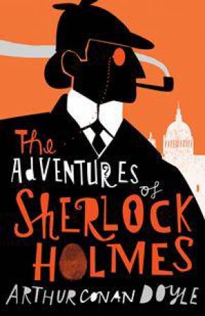 Alma Classics: The Adventures Of Sherlock Holmes by Arthur Conan Doyle