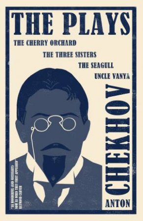 Alma Classics: The Plays by Anton Chekhov
