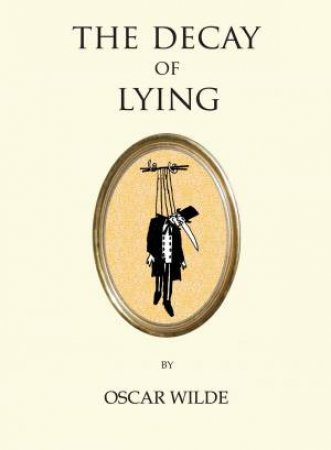 The Decay of Lying by Oscar Wilde