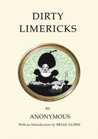 Dirty Limericks by Anonymous