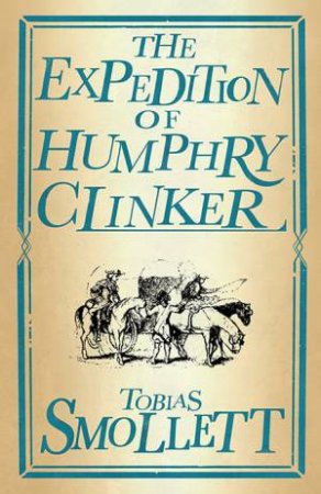 The Expedition Of Humphry Clinker by Tobias Smollett