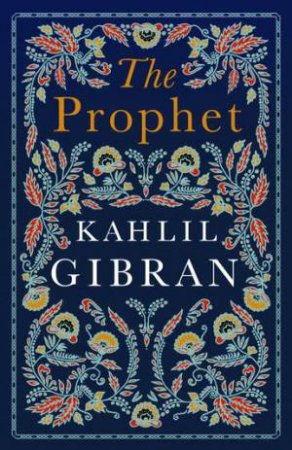Alma Classics: The Prophet by Kahlil Gibran