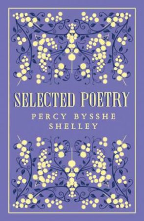Selected Poems by Percy Bysshe Shelley