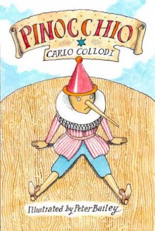 Pinocchio by Carlo Collodi & Peter Bailey & Stephen Parkin