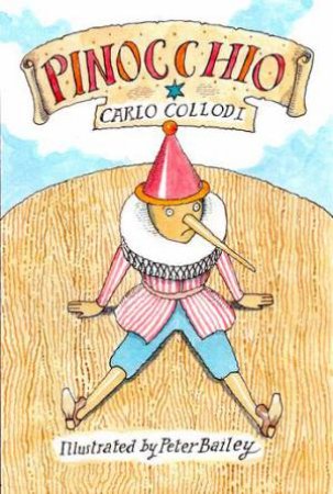 Alma Classics: Pinocchio by Carlo Collodi & Peter Bailey & Stephen Parkin