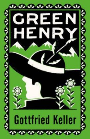 Alma Classics: Green Henry by Gottfried Keller & A.M. Holt