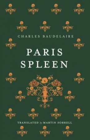 Paris Spleen by Charles Baudelaire & Martin Sorrell & Maurice Stang